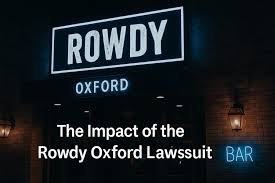 rowdy oxford lawsuit